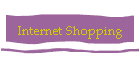 Internet Shopping